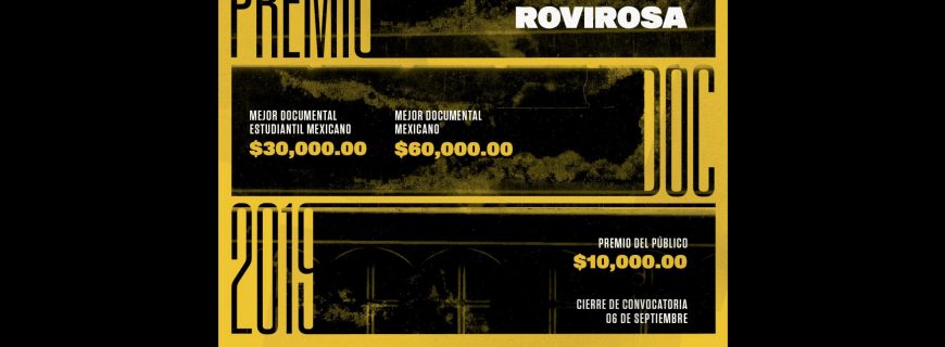 La UNAM lanza la convocatoria para el Premio José Rovirosa al Mejor Documental 2019